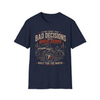 Bad Decisions Make Great Stories T‑Shirt