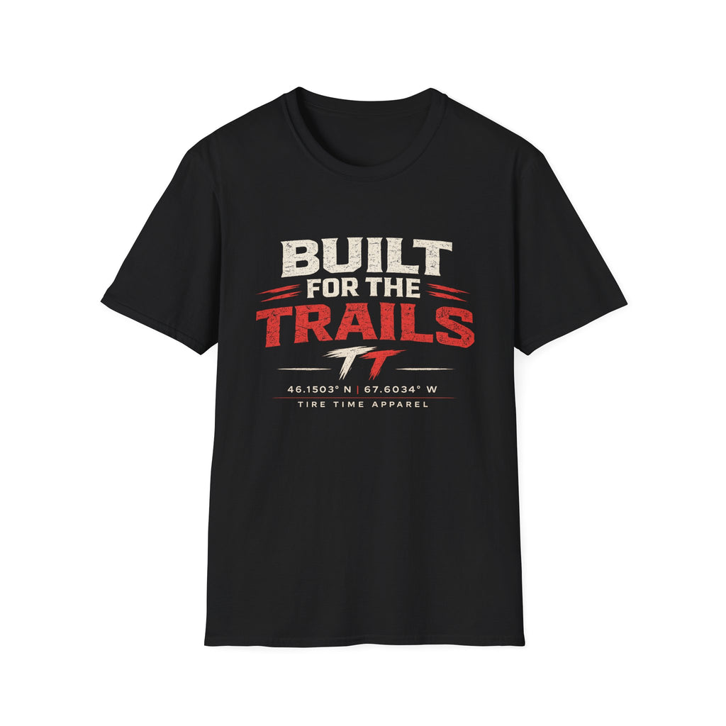 Built For The Trails T-Shirt — Outdoor Trail Rider Graphic Tee
