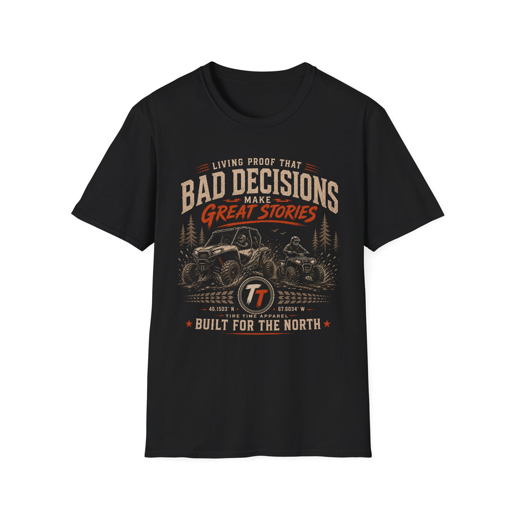 Bad Decisions Make Great Stories T‑Shirt