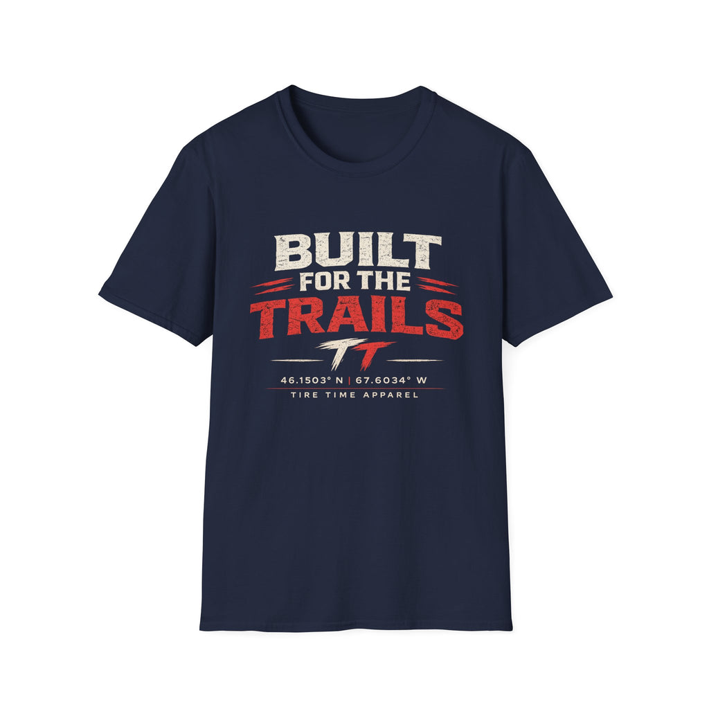 Built For The Trails T-Shirt — Outdoor Trail Rider Graphic Tee