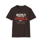 Built For The Trails T-Shirt — Outdoor Trail Rider Graphic Tee