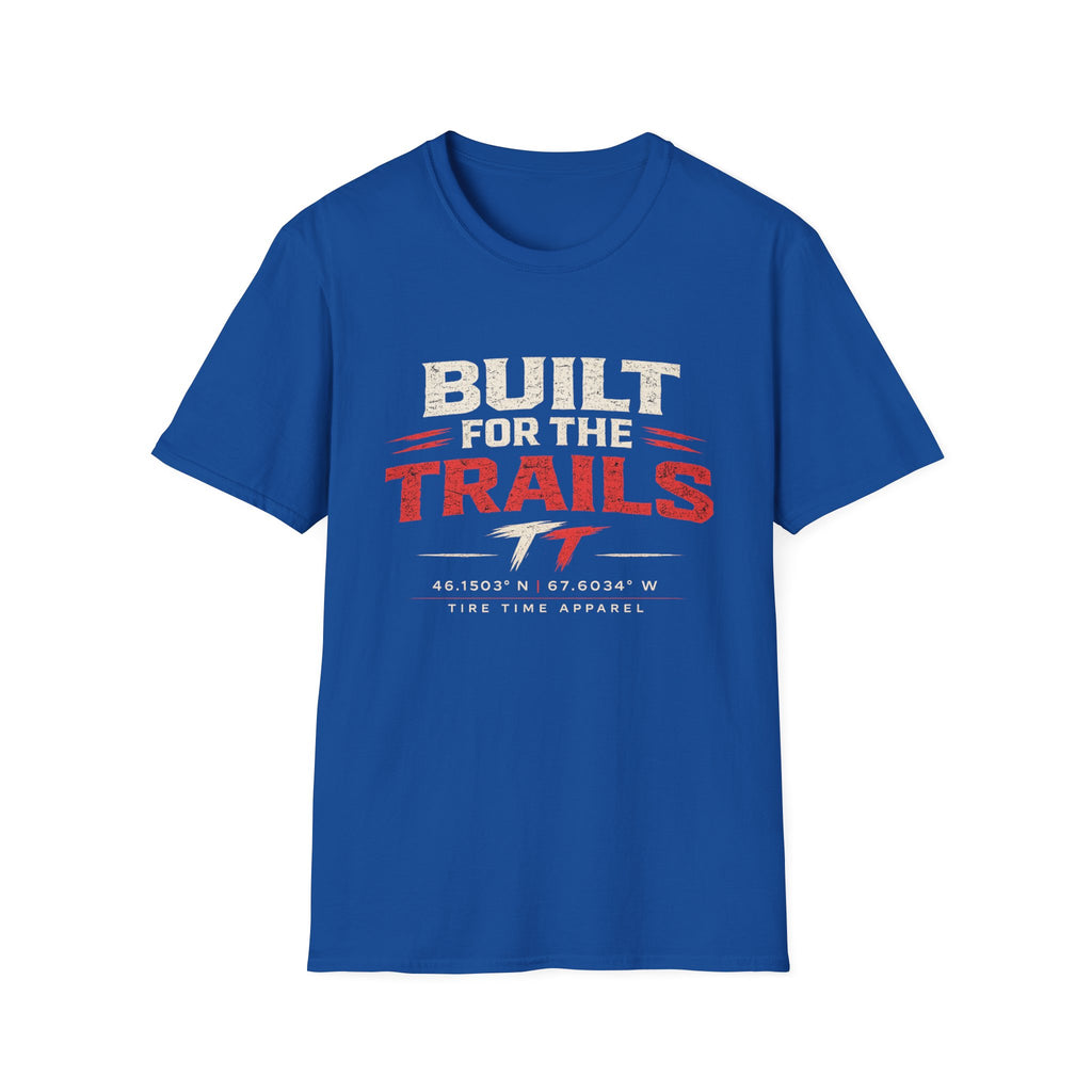 Built For The Trails T-Shirt — Outdoor Trail Rider Graphic Tee