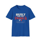 Built For The Trails T-Shirt — Outdoor Trail Rider Graphic Tee