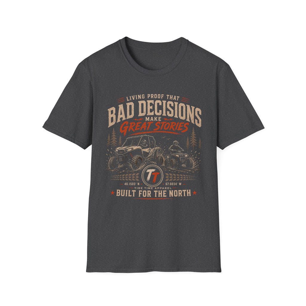 Bad Decisions Make Great Stories T‑Shirt