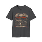 Bad Decisions Make Great Stories T‑Shirt
