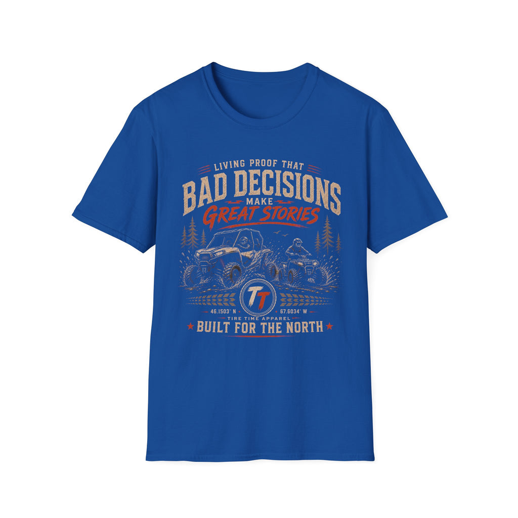 Bad Decisions Make Great Stories T‑Shirt
