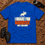 Royal I Brake For Moose T-Shirt with moose silhouette and Not For Mud graphic — Tire Time Offroad ATV/UTV tee