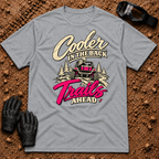 Sport Grey Cooler In The Back T-Shirt with a woman driving a side-by-side, pink cooler in the bed and "Trails Ahead" in hot pink — Tire Time Offroad ATV/UTV tee