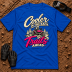 Royal Cooler In The Back T-Shirt with a woman driving a side-by-side, pink cooler in the bed and "Trails Ahead" in hot pink — Tire Time Offroad ATV/UTV tee