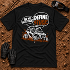 Black Define Stuck T-Shirt, side-by-side buried in mud with Did We Get Stuck? Define Stuck. speech bubbles — Tire Time Offroad ATV/UTV tee