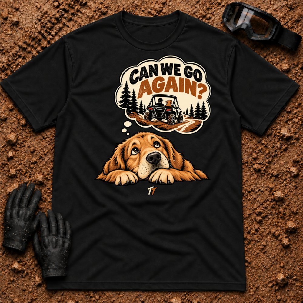 Black Go Again T-Shirt, dog dreaming Can We Go Again? side-by-side trail ride — Tire Time Offroad ATV/UTV tee