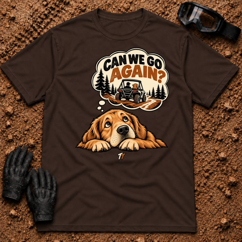 Dark Chocolate Go Again T-Shirt, dog dreaming Can We Go Again? side-by-side trail ride — Tire Time Offroad ATV/UTV tee