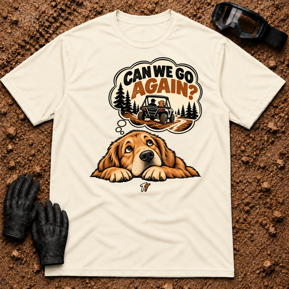 Natural Go Again T-Shirt, dog dreaming Can We Go Again? side-by-side trail ride — Tire Time Offroad ATV/UTV tee