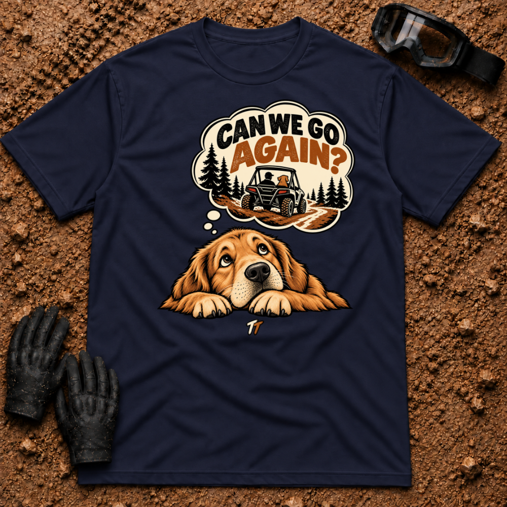 Navy Go Again T-Shirt, dog dreaming Can We Go Again? side-by-side trail ride — Tire Time Offroad ATV/UTV tee