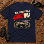 This Seemed Like a Good Idea t-shirt in Navy - side-by-side front wheels in the air on a rocky hill climb