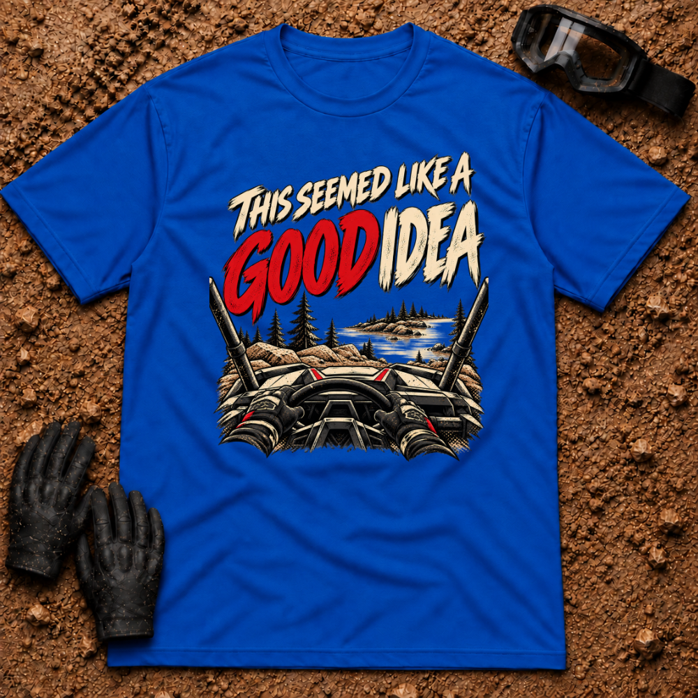 This Seemed Like a Good Idea t-shirt in Royal - off-road trail humor shirt with UTV rock crawling scene