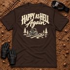 Dark Chocolate Happy As Hell T-Shirt with cream "Happy As Hell Again" lettering and a side-by-side on a pine trail — Tire Time Offroad ATV/UTV tee