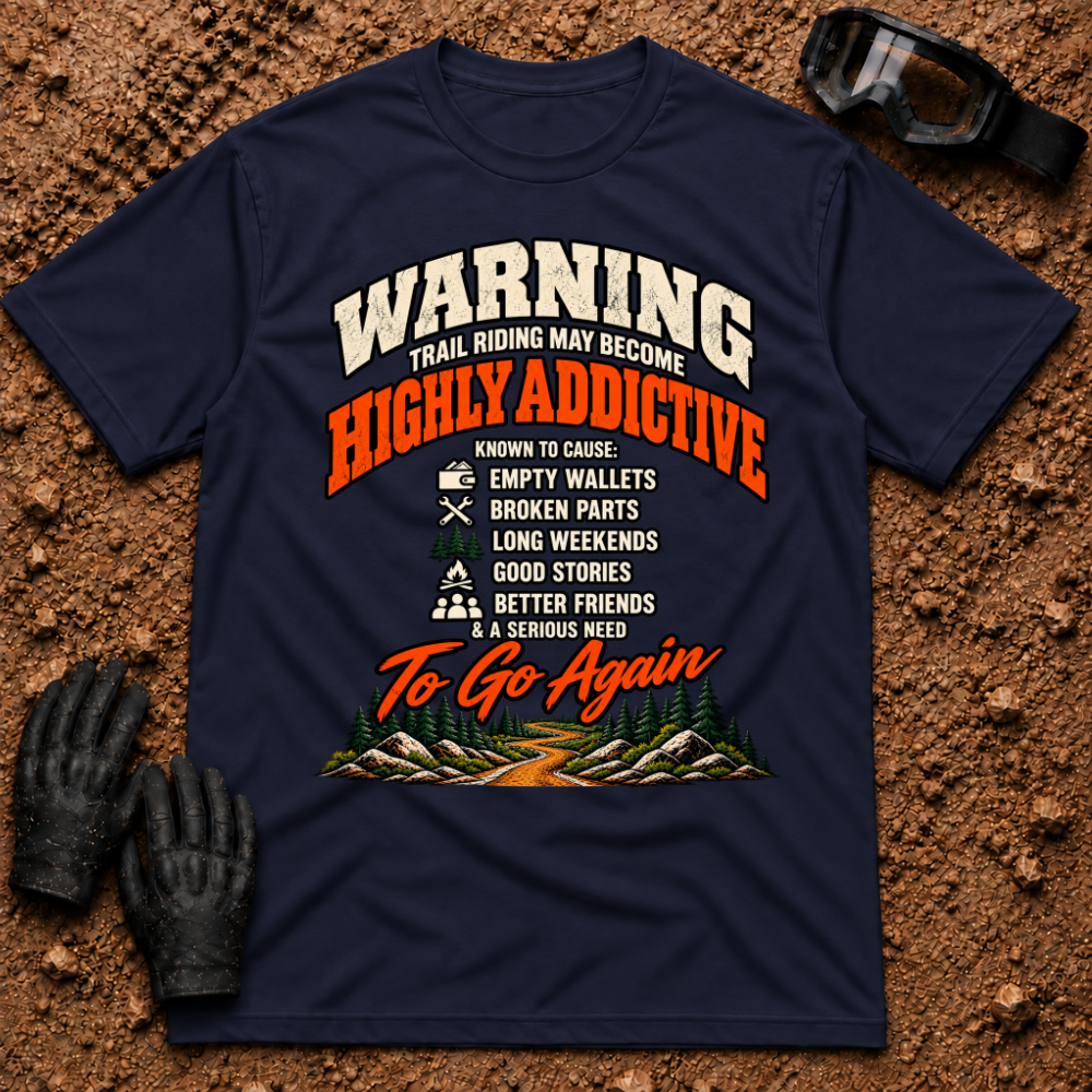 Navy Warning: Highly Addictive funny trail riding t-shirt with warning label list and mountain trail graphic — Tire Time Offroad ATV/UTV tee