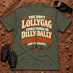 Lollygag Fiddle-Faddle Dilly-Dally T-Shirt in Military Green - funny retro lettering with a winding pine trail, Tire Time Offroad