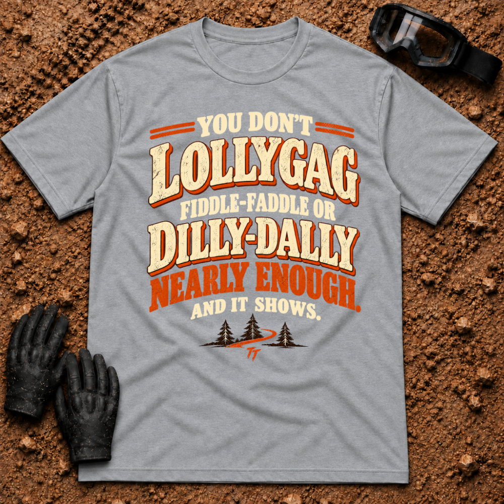Lollygag Fiddle-Faddle Dilly-Dally T-Shirt in Sport Grey - funny retro lettering with a winding pine trail, Tire Time Offroad