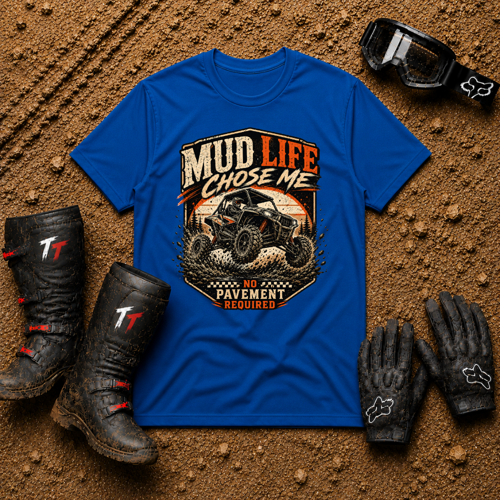 Royal blue Mud Life Chose Me UTV rider graphic tee — Tire Time Offroad