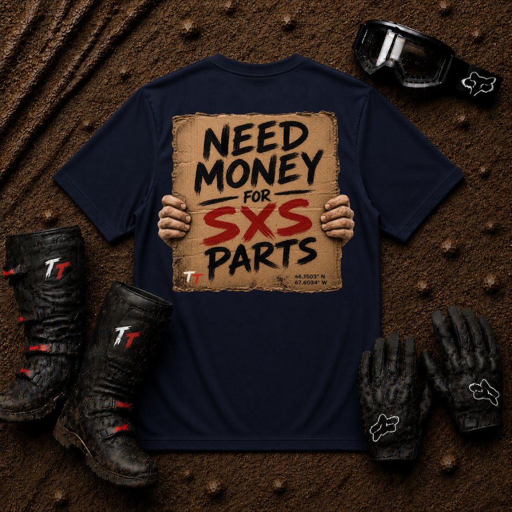 Navy blue t-shirt printed with "Need Money for SXS Parts" - humorous off-road side-by-side graphic tee