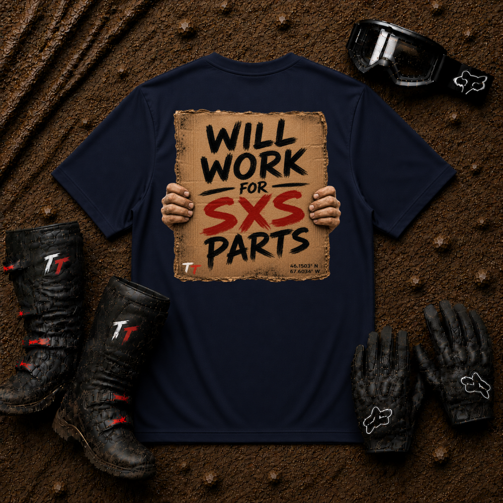 Navy blue t-shirt printed with "Will Work for SXS Parts" - humorous off-road side-by-side graphic tee