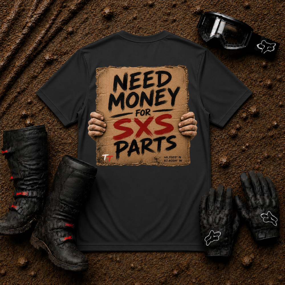 Dark heather grey t-shirt printed with "Need Money for SXS Parts" - funny UTV parts humour graphic tee