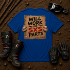 Royal blue t-shirt printed with "Will Work for SXS Parts" - funny ATV and UTV trail riding shirt