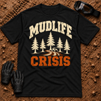 Black Mudlife Crisis funny t-shirt with pine trees and side-by-side on a muddy trail — Tire Time Offroad ATV/UTV tee
