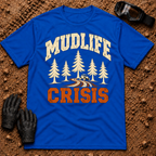 Royal blue Mudlife Crisis funny t-shirt with pine trees and side-by-side on a muddy trail — Tire Time Offroad ATV/UTV tee