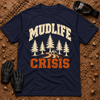 Navy Mudlife Crisis funny t-shirt with pine trees and side-by-side on a muddy trail — Tire Time Offroad ATV/UTV tee