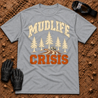 Sport grey Mudlife Crisis funny t-shirt with pine trees and side-by-side on a muddy trail — Tire Time Offroad ATV/UTV tee