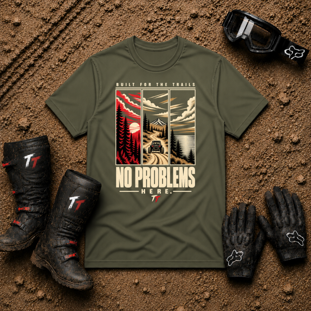 Military green No Problems Here ATV/UTV t-shirt — Tire Time Offroad