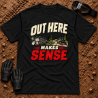 Out Here Makes Sense t-shirt in Black - side-by-side UTV trail graphic, phone and calendar chaos unraveling into a forest trail