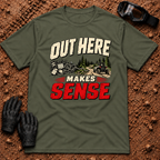 Out Here Makes Sense t-shirt in Military Green - side-by-side heading into the woods, distressed cream and red text