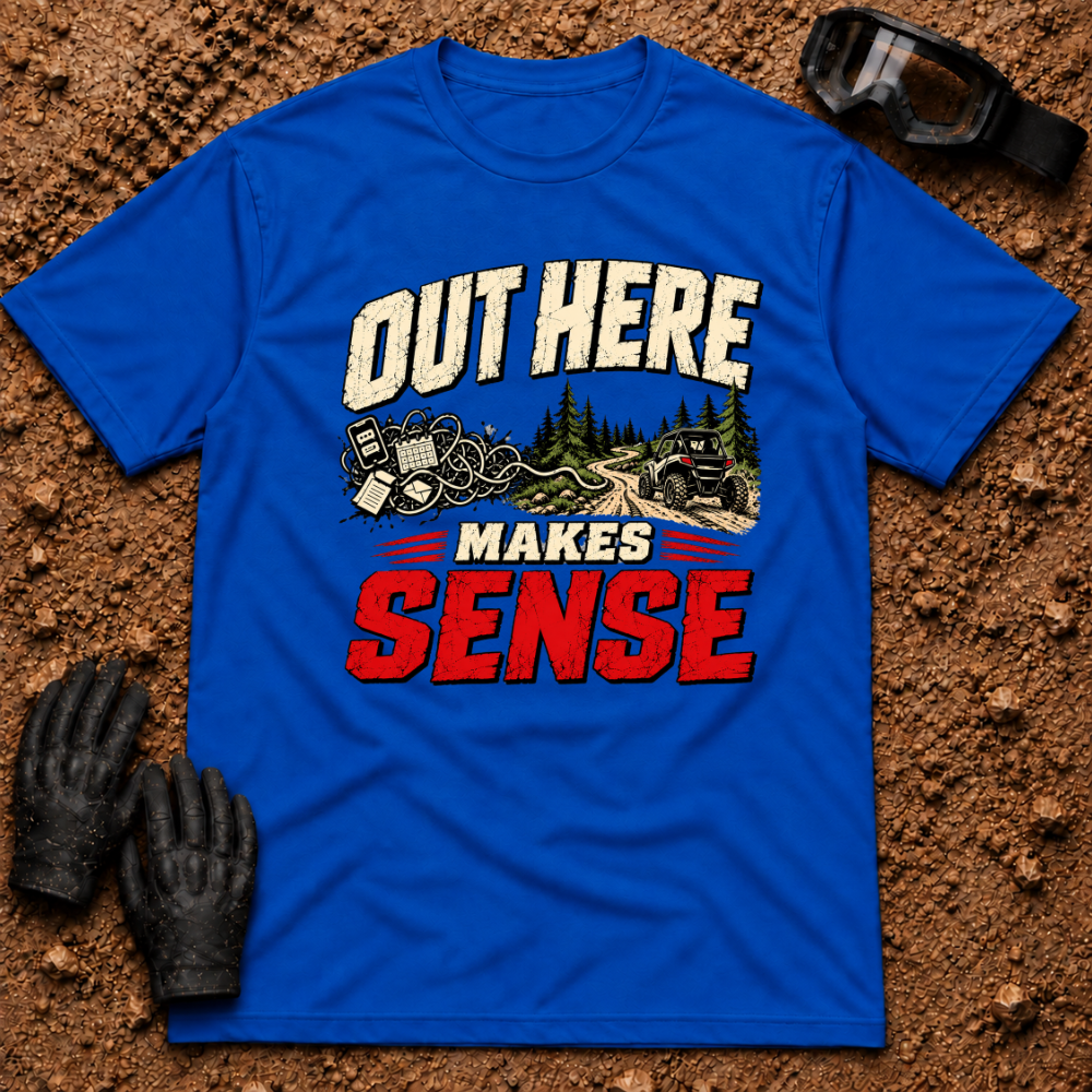 Out Here Makes Sense t-shirt in Royal - ATV and UTV rider tee with forest trail and side-by-side