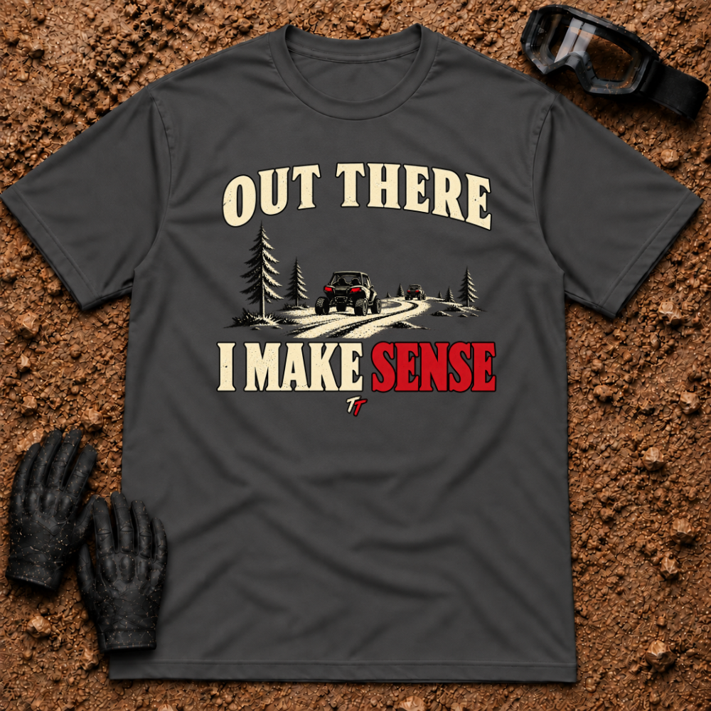 Dark Heather Out There I Make Sense T-Shirt with side-by-sides on a pine forest trail — Tire Time Offroad ATV/UTV tee