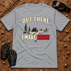 Sport Grey Out There I Make Sense T-Shirt with side-by-sides on a pine forest trail — Tire Time Offroad ATV/UTV tee