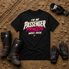 Black I'm No Passenger Princess women's off-road ATV/UTV t-shirt — Tire Time Offroad