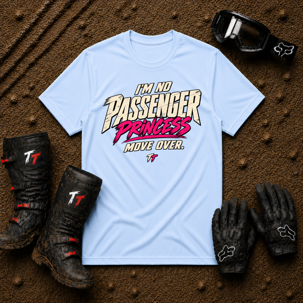 Light blue I'm No Passenger Princess women's off-road ATV/UTV t-shirt — Tire Time Offroad