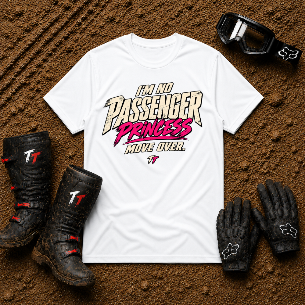 White I'm No Passenger Princess women's off-road ATV/UTV t-shirt — Tire Time Offroad
