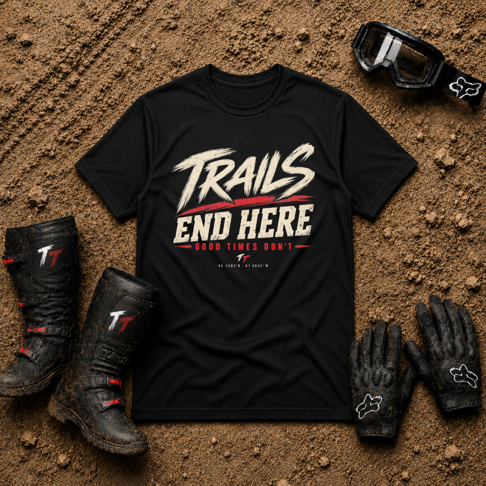 Black Trails End Here off-road t-shirt, front view – Tire Time ATV & UTV apparel