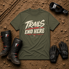 Military green Trails End Here t-shirt – Tire Time off-road trail tee