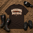 Dark chocolate Weekends Are for Bad Ideas funny off-road ATV/UTV t-shirt — Tire Time Offroad