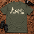 Military Green We Went For A Ride T-Shirt with a side-by-side on a winding pine trail and Came Back With A Story tagline — Tire Time Offroad ATV/UTV tee